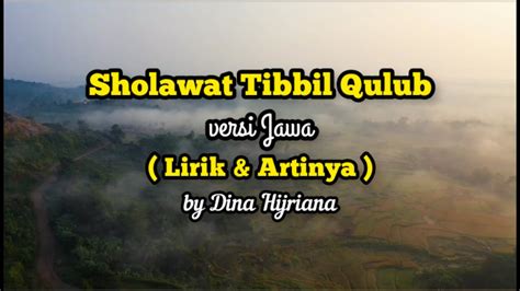 Sholawat Tibbil Qulub Versi Jawa Lirik And Artinya By Dina Hijriana