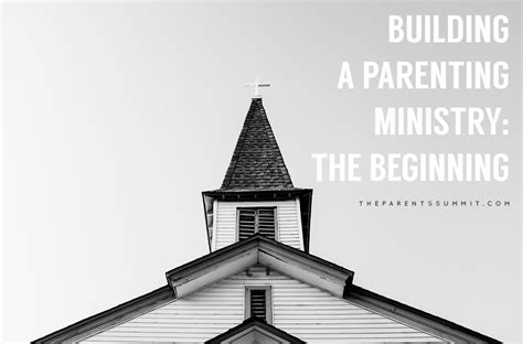 Building A Parenting Ministry The Beginnning The Parents Summit