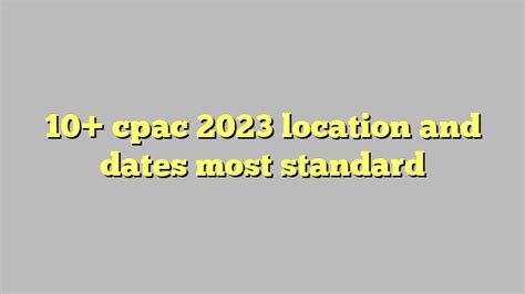 10 Cpac 2023 Location And Dates Most Standard Công Lý And Pháp Luật