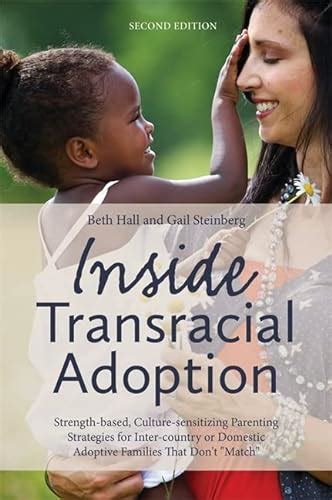 Inside Transracial Adoption Strength Based Culture Sensitizing