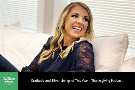 Gratitude And Silver Linings Of This Year Wellness Mama Podcast