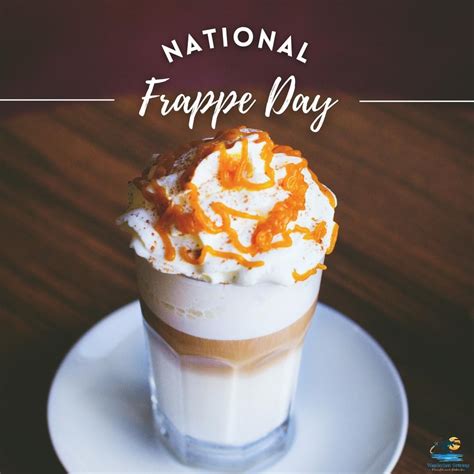 National Frappe Day Celebrated Today Honors The Deliciousness And