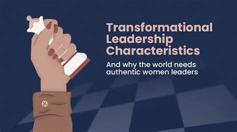 transformational leadership characteristics and why the world needs authentic women leaders