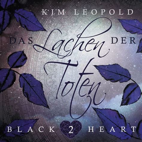 Das Lachen Der Toten Black Heart Band 2 Ungekürzt By Kim Leopold