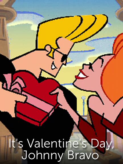Its Valentines Day Johnny Bravo Where To Watch And Stream Tv Guide