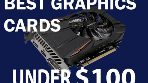 It's where the bulk of your build or upgrade budget should be spent. Best Budget Graphics Cards Under $100 For 2017 - PC Build Advisor