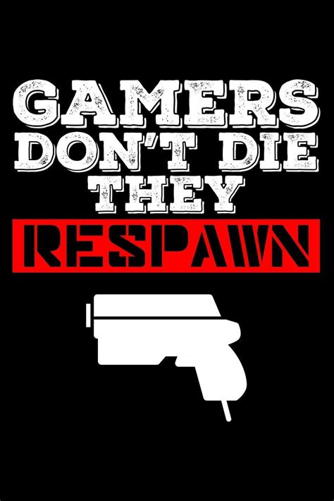 Gamers Don't Die They Respawn Wallpapers - Wallpaper Cave