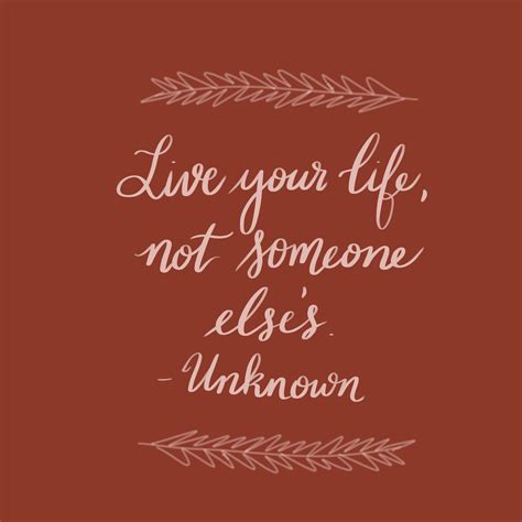 Live Your Life Not Someone Elses Chalkboard Quotes Quotes Me Quotes