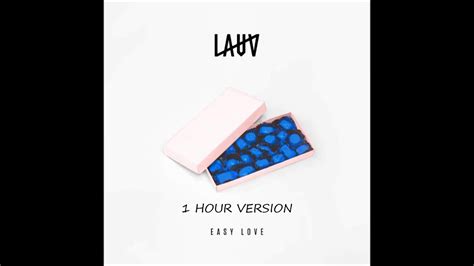 Lauv Easy Love 1 Hour Version Youtube