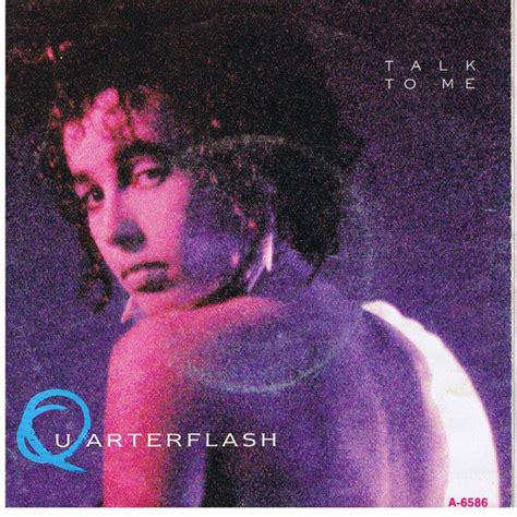 Here's how to make it a better conversationalist. Quarterflash - Talk To Me | Releases | Discogs