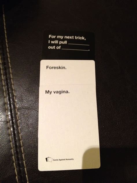 Cards Against Humanity Funniest Cards Against Humanity Cards Of Humanity Funny Images Funny