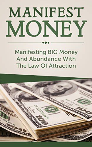 Manifest Money Manifesting Big Money And Abundance With The Law Of