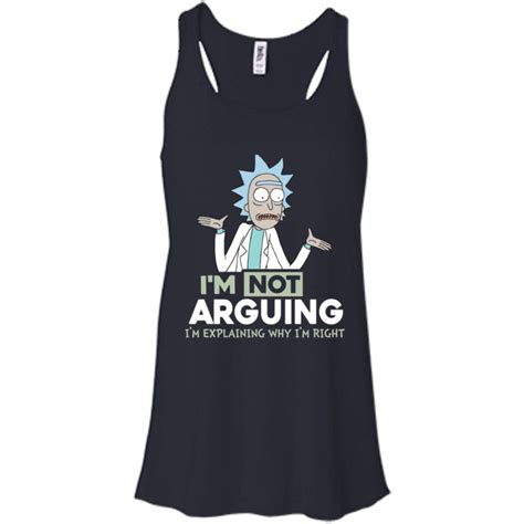 Rick And Morty Im Not Arguing Im Explaining Why Im Right Tshirt