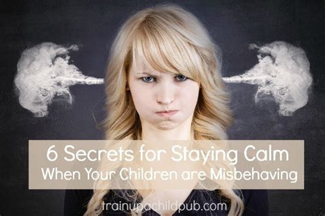 6 Secrets For Staying Calm When Your Children Are Misbehaving Train