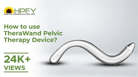 How To Use Therawand Pelvic Therapy Device Therawand Manual
