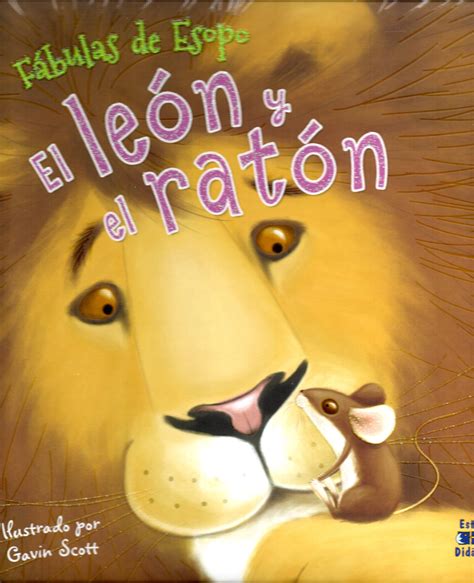 El Leon Y El Raton Version De La Fabula De Esopo The Lion And The Mouse