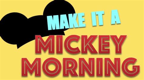 Make It A Mickey Morning Lyrics Mickey Mornings Theme Song Youtube