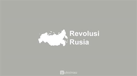 √ Revolusi Rusia Latar Belakang Proses Dan Dampak