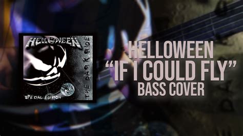 Helloween If I Could Fly Bass Cover Youtube