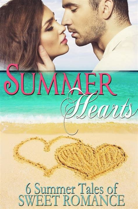 Every Summer Has A Love Storysix Summer Tales Of Sweet Romance That
