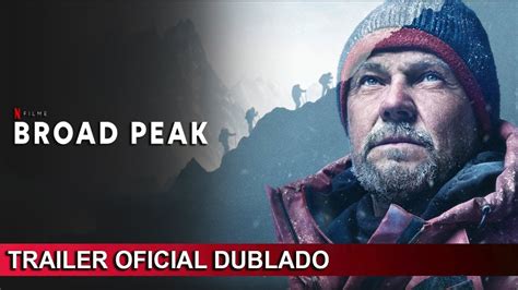 Broad Peak 2022 Trailer Oficial Dublado Youtube