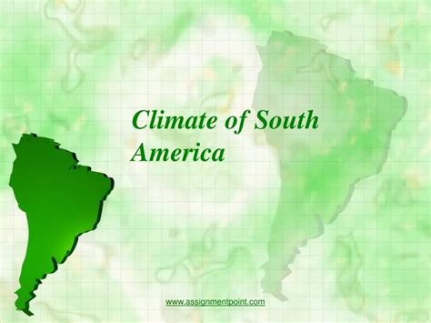Ppt Climate Of South America Powerpoint Presentation Free Download