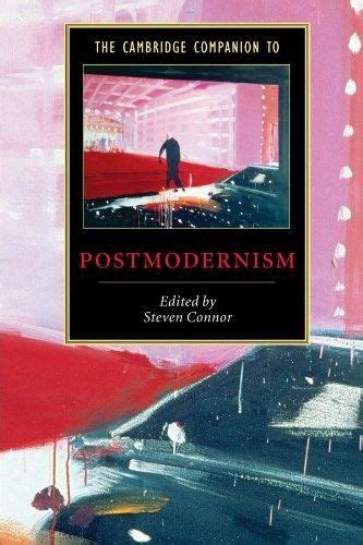 The Cambridge Companion To Postmodernism Postmodernism Literature