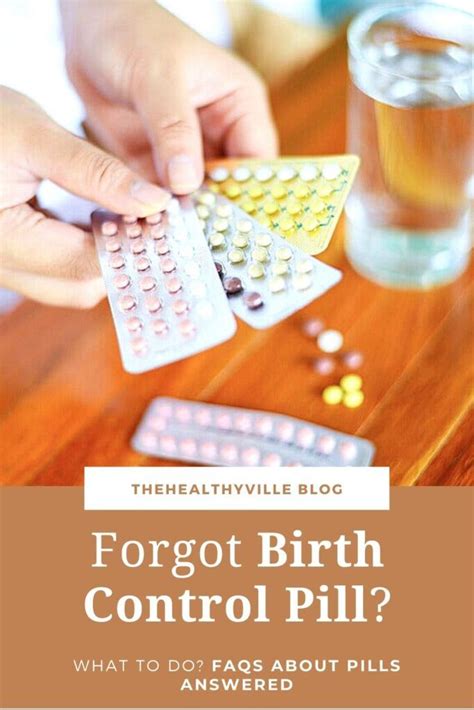 Forgot Birth Control Pill What To Do Faqs About Pills Answered Birth Control Pills Birth
