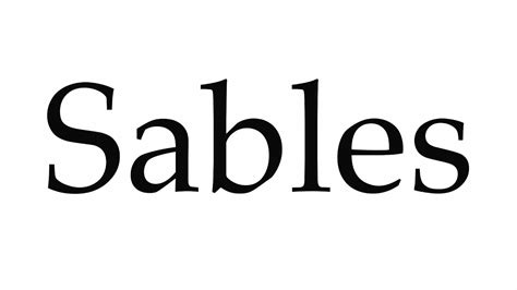 How To Pronounce Sables Youtube