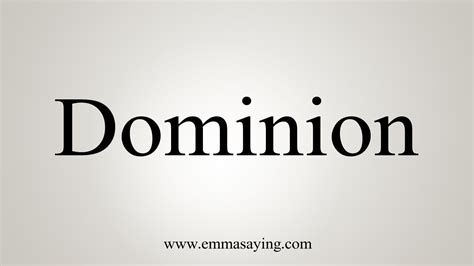 How To Say Dominion Youtube