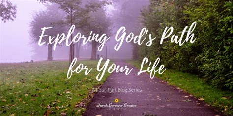 Exploring Gods Path For Your Life Part 1 Sarah Geringer