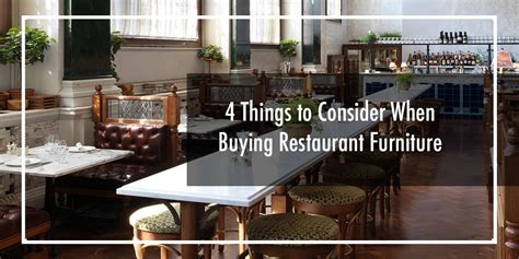 How To Choose Restaurant Furniture Buying Restaurant Furniture