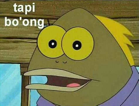 Gambar Meme Spongebob Tapi Bohong Serat