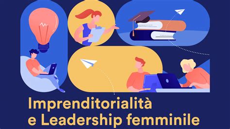 Imprenditorialità e Leadership femminile I3P