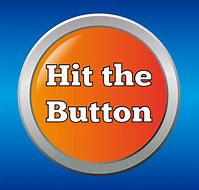 Image result for hit the button