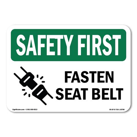 osha safety first sign fasten seat belt plastic sign protect your business construction