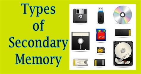 What Is Secondary Memory And Its Types Purpose Of Secondary Memory