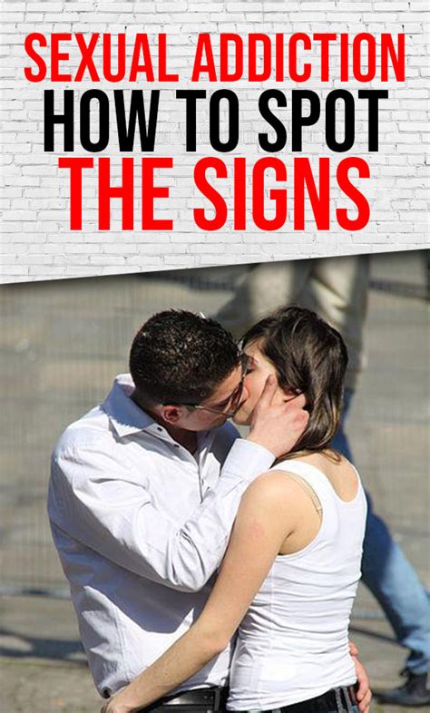 Sexual Addiction How To Spot The Signs