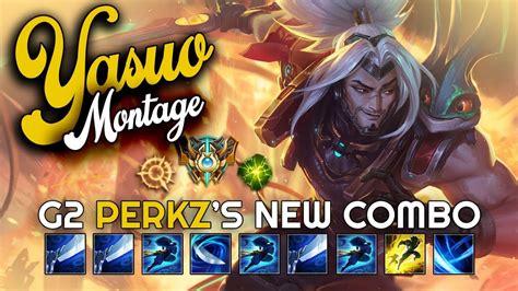 Perkzs New Combo Yasuo Montage League Of Legends Youtube