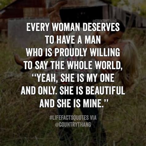 Every Woman Deserves To Have A Man Who Is Proudly Willing To Say The