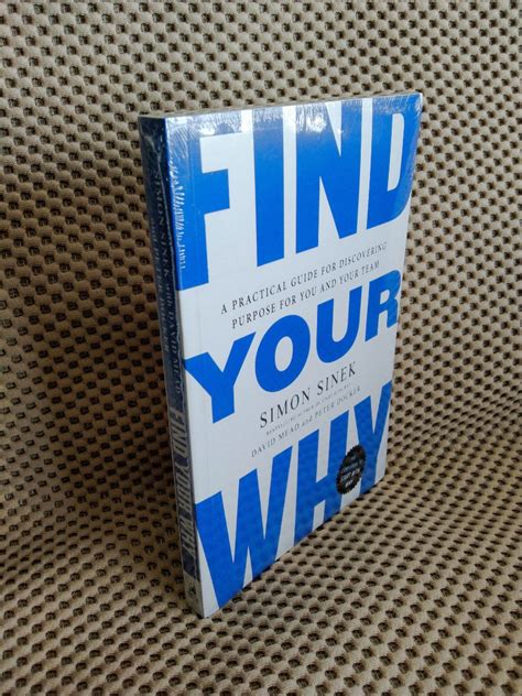 Find Your Why A Practical Guide For Discovering Purpose For You And