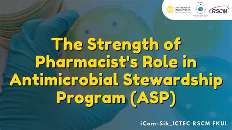 The Strength Of Pharmacists Role In Antimicrobial Stewardship Program