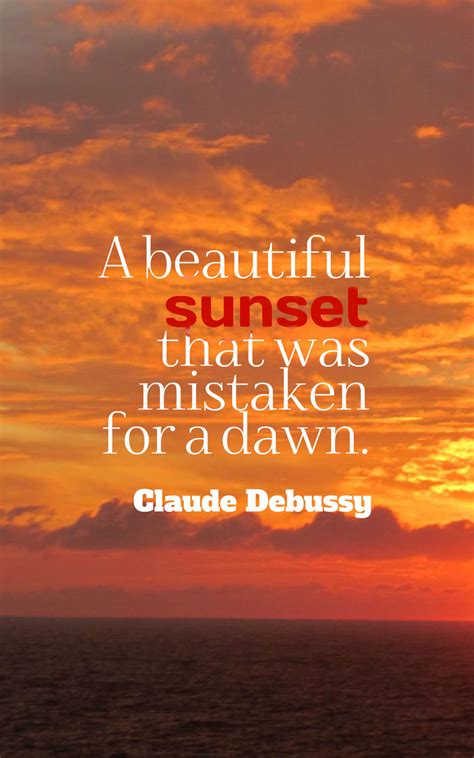 Maybe you took a fire sunset pic. 70 Beautiful Sunset Quotes With Images