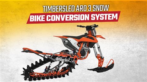 Timbersled Aro 3 Snow Bike Conversion System Youtube