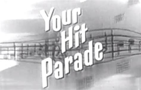 Your Hit Parade A Popular Radio Later Turned Television Show