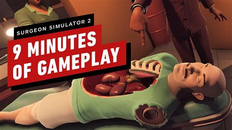 9 minutes of surgeon simulator 2 gameplay youtube