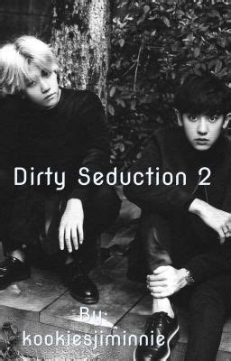 Dirty Seduction Chanbaek Dirty Wattpad