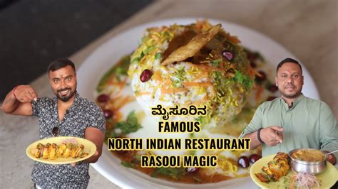 Mysurus Famous North Indian Pure Veg Restaurant Rasooi Magic
