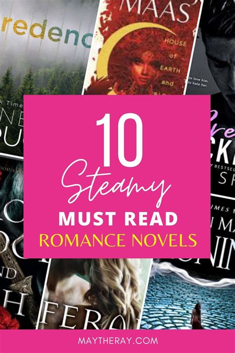 10 Steamy Romance Novels You Wont Be Able To Put Down May The Ray