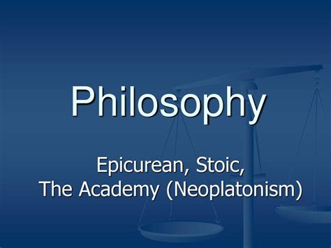 Epicurean Stoic The Academy Neoplatonism Ppt Download